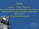 Adam Cohen, M.D. Discusses His Use of tarSys To Treat Lid Retraction – AAO 2012